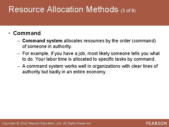 Resource Allocation Methods (3 of 9) • Command ‒ Command system allocates resources by