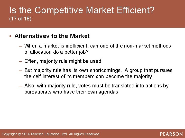 Is the Competitive Market Efficient? (17 of 18) • Alternatives to the Market ‒