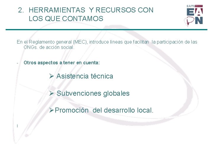 2. HERRAMIENTAS Y RECURSOS CON LOS QUE CONTAMOS En el Reglamento general (MEC), introduce