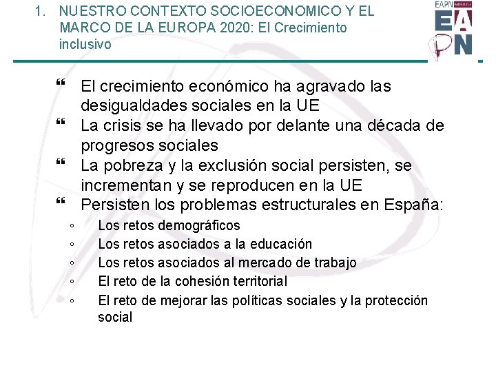 1. NUESTRO CONTEXTO SOCIOECONOMICO Y EL MARCO DE LA EUROPA 2020: El Crecimiento inclusivo.