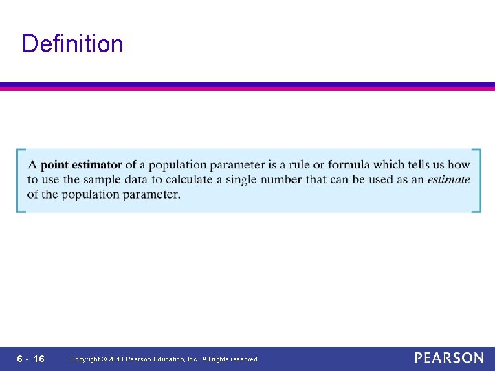 Definition 6 - 16 Copyright © 2013 Pearson Education, Inc. . All rights reserved.
