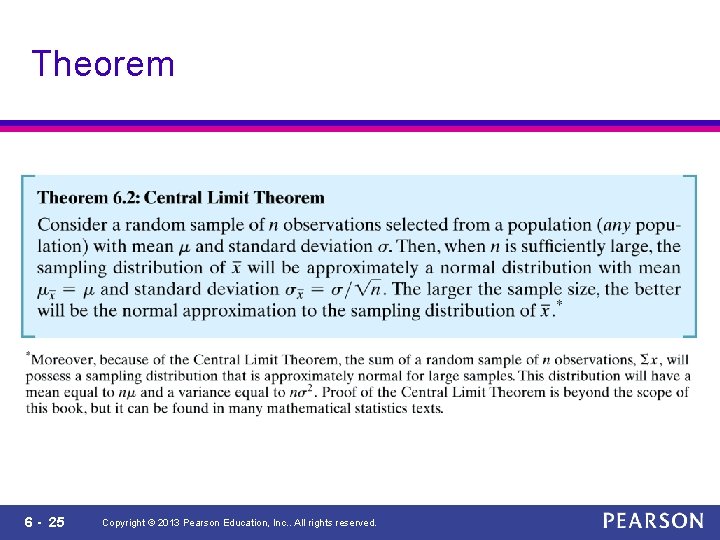 Theorem 6 - 25 Copyright © 2013 Pearson Education, Inc. . All rights reserved.