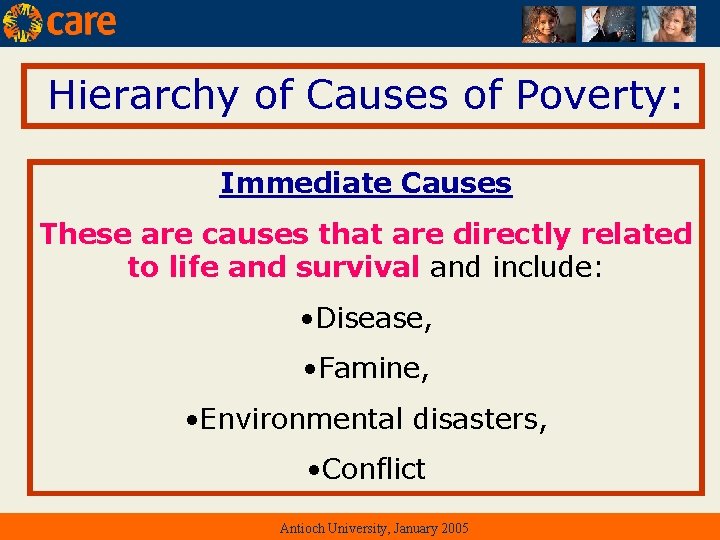 Hierarchy of Causes of Poverty: Immediate Causes These are causes that are directly related