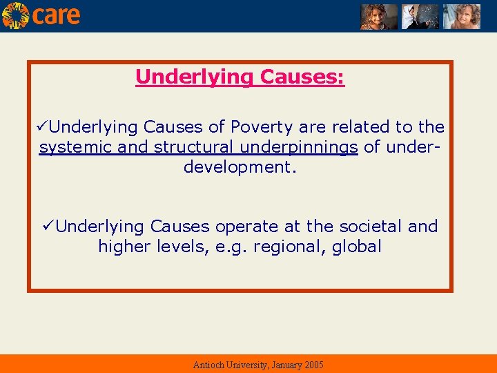 Underlying Causes: üUnderlying Causes of Poverty are related to the systemic and structural underpinnings
