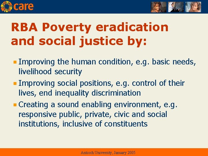 RBA Poverty eradication and social justice by: Improving the human condition, e. g. basic