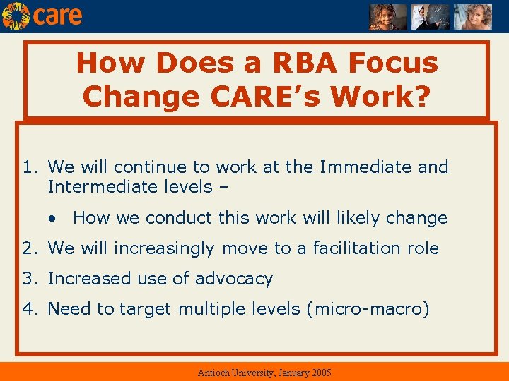 How Does a RBA Focus Change CARE’s Work? 1. We will continue to work