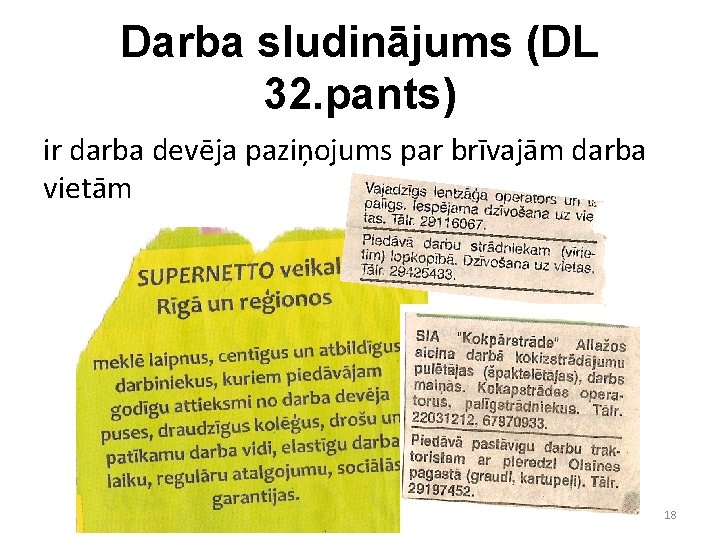 Darba sludinājums (DL 32. pants) ir darba devēja paziņojums par brīvajām darba vietām 18