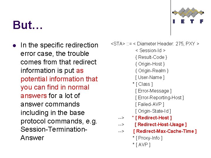 But… l In the specific redirection error case, the trouble comes from that redirect