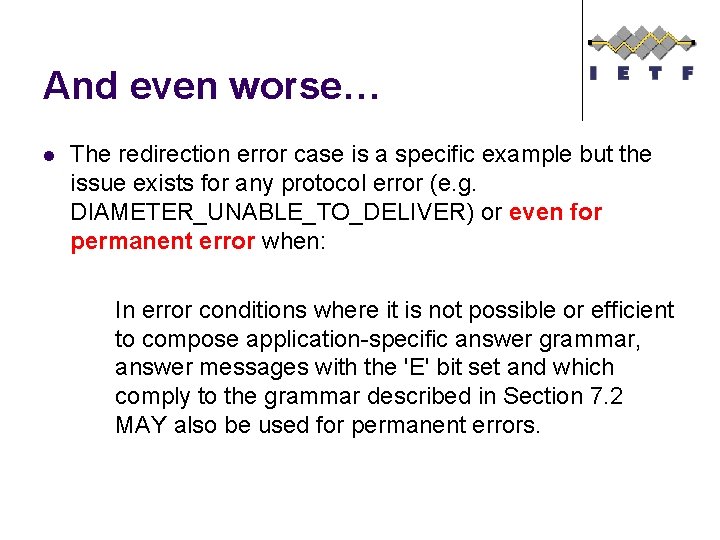 And even worse… l The redirection error case is a specific example but the