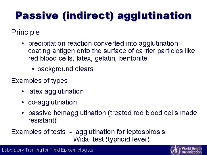 Passive (indirect) agglutination Principle • precipitation reaction converted into agglutination coating antigen onto the