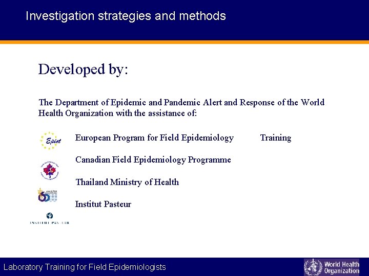 Investigation strategies and methods Developed by: The Department of Epidemic and Pandemic Alert and