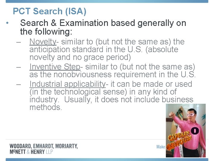 PCT Search (ISA) • Search & Examination based generally on the following: – –