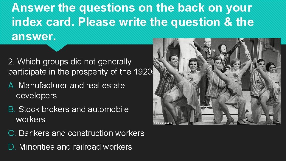 Answer the questions on the back on your index card. Please write the question