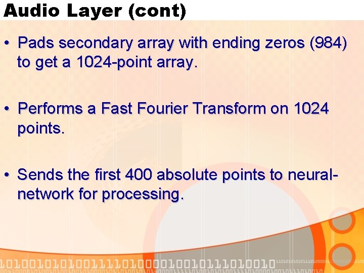 Audio Layer (cont) • Pads secondary array with ending zeros (984) to get a