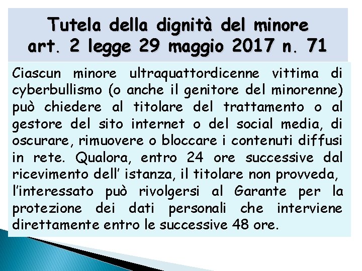 Tutela della dignità del minore art. 2 legge 29 maggio 2017 n. 71 Ciascun