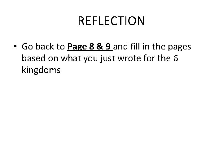 REFLECTION • Go back to Page 8 & 9 and fill in the pages