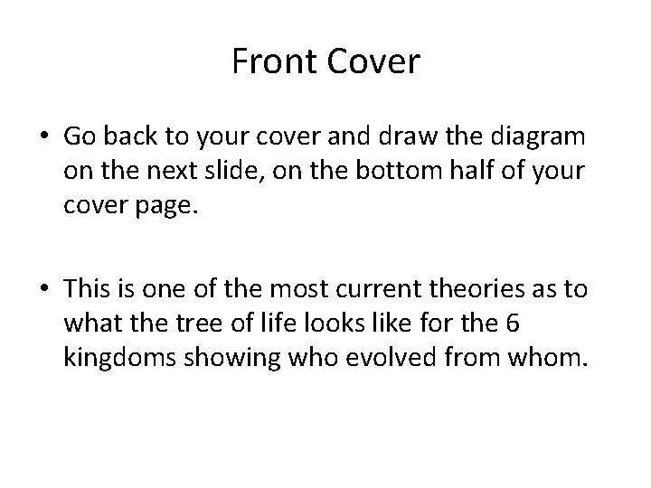 Front Cover • Go back to your cover and draw the diagram on the