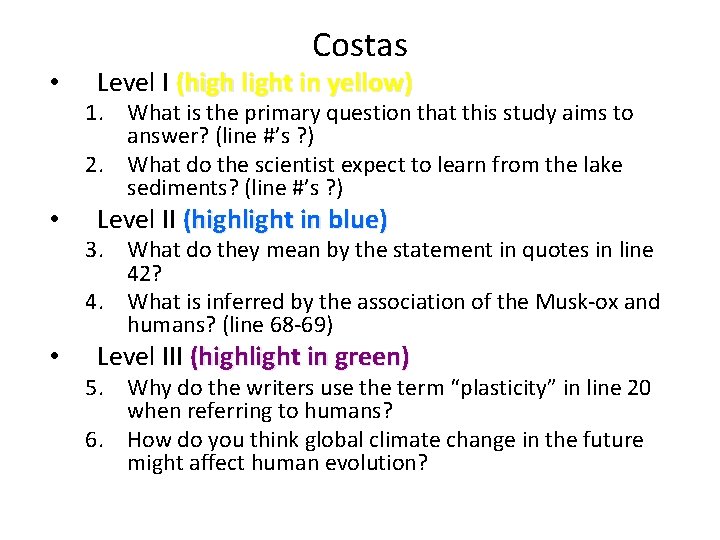  • Costas Level I (high light in yellow) 1. What is the primary