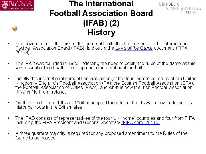 The International Football Association Board (IFAB) (2) History • The governance of the laws