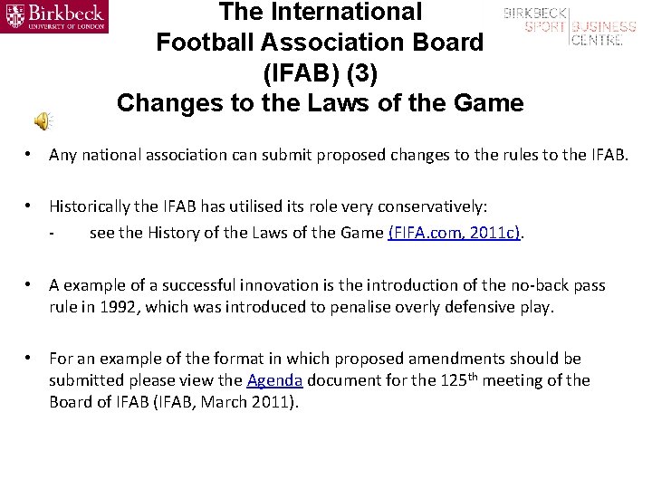 The International Football Association Board (IFAB) (3) Changes to the Laws of the Game