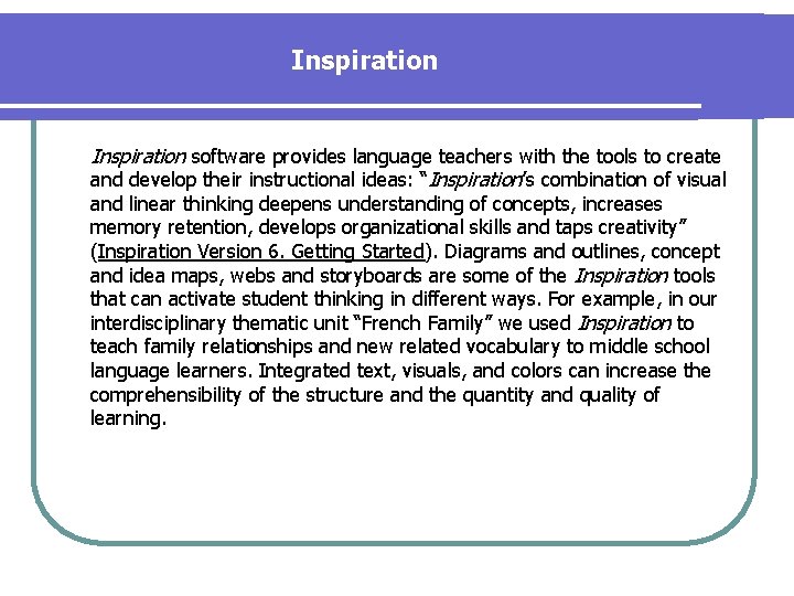 Inspiration software provides language teachers with the tools to create and develop their instructional