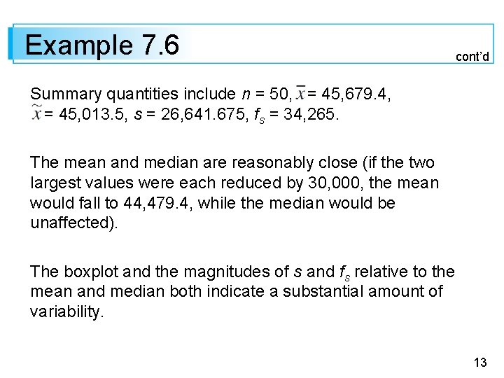 Example 7. 6 cont’d Summary quantities include n = 50, = 45, 679. 4,