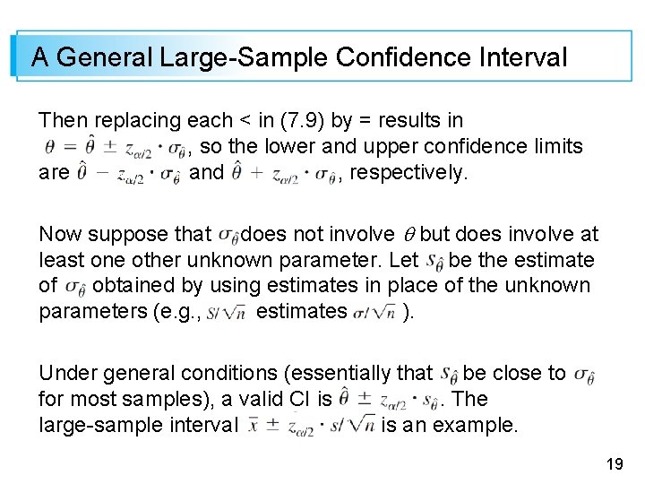 A General Large-Sample Confidence Interval Then replacing each < in (7. 9) by =