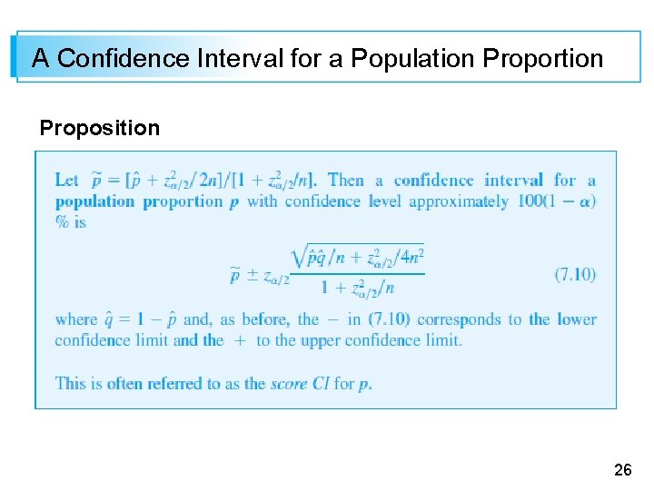 A Confidence Interval for a Population Proportion Proposition 26 