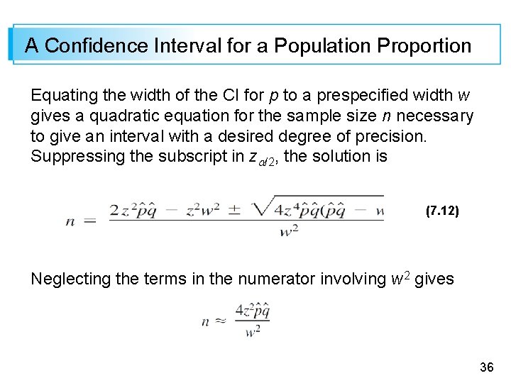 A Confidence Interval for a Population Proportion Equating the width of the CI for