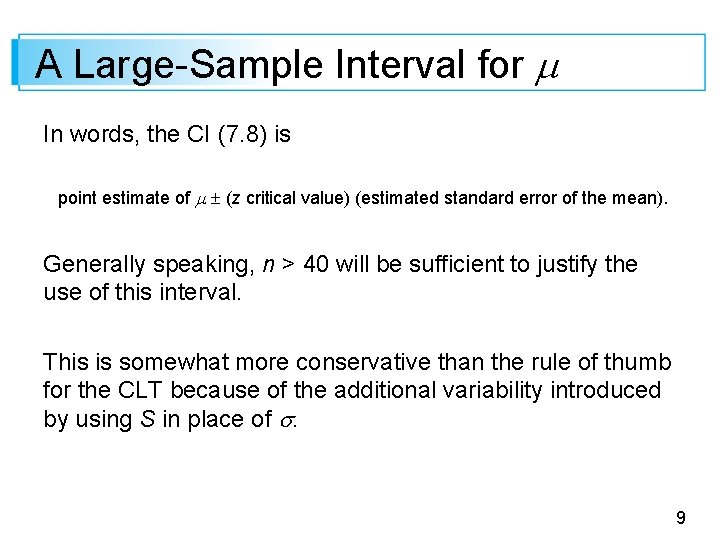 A Large-Sample Interval for In words, the CI (7. 8) is point estimate of