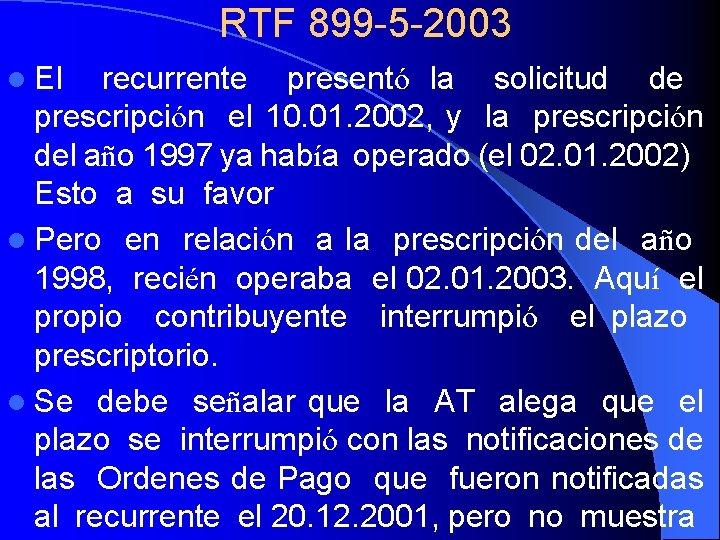 RTF 899 -5 -2003 l El recurrente presentó la solicitud de prescripción el 10.