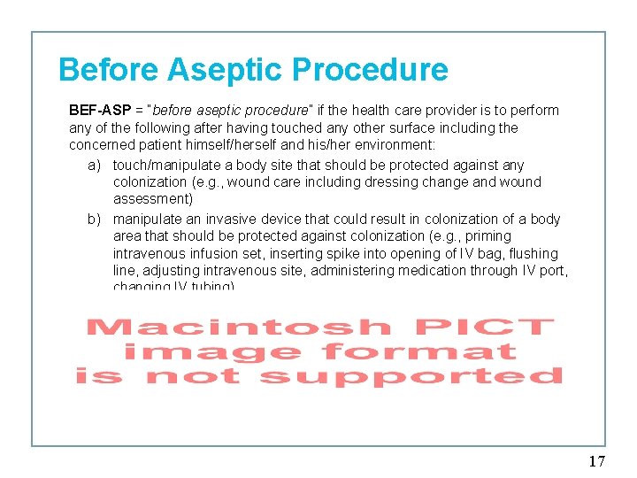 Before Aseptic Procedure BEF-ASP = “before aseptic procedure” if the health care provider is