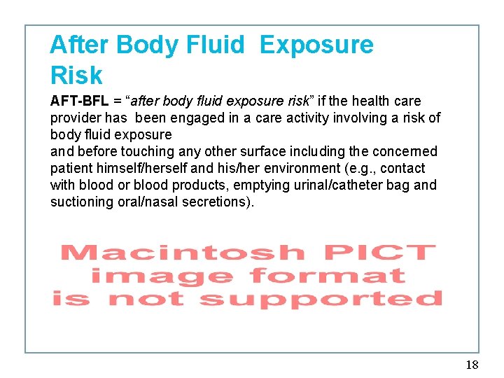 After Body Fluid Exposure Risk AFT-BFL = “after body fluid exposure risk” if the