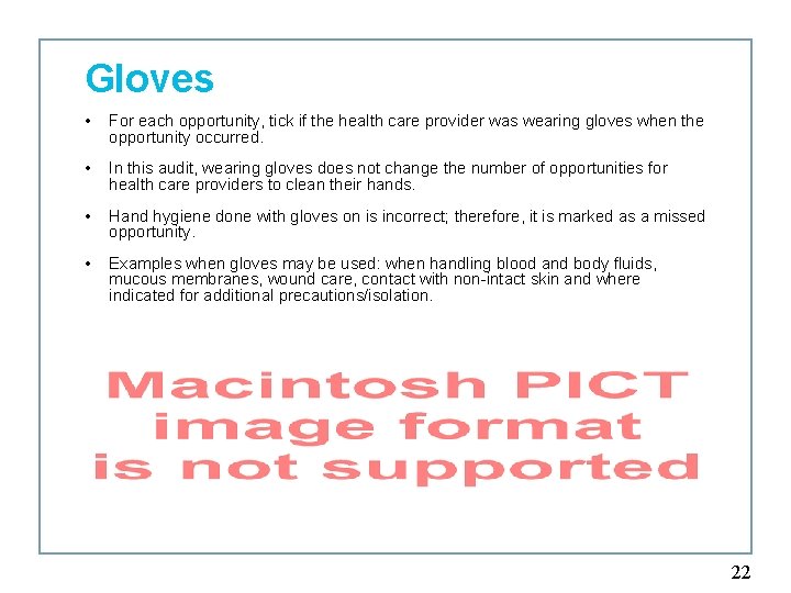 Gloves • For each opportunity, tick if the health care provider was wearing gloves