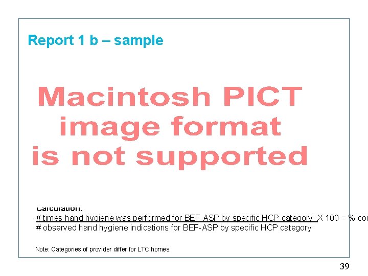 Report 1 b – sample Calculation: # times hand hygiene was performed for BEF-ASP