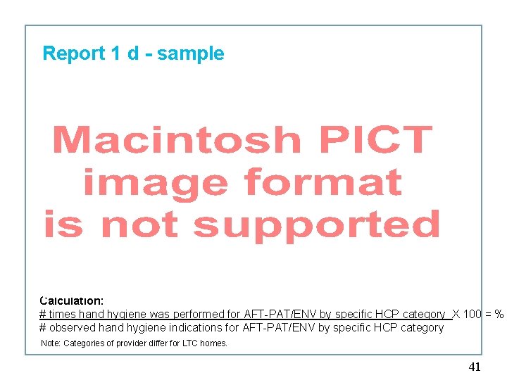 Report 1 d - sample Calculation: # times hand hygiene was performed for AFT-PAT/ENV