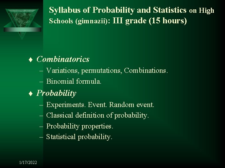 Syllabus of Probability and Statistics on High Schools (gimnazii): III grade (15 hours) t