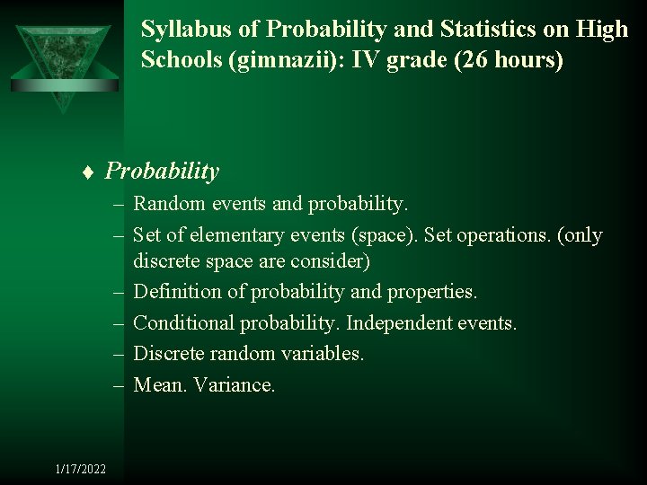 Syllabus of Probability and Statistics on High Schools (gimnazii): IV grade (26 hours) t