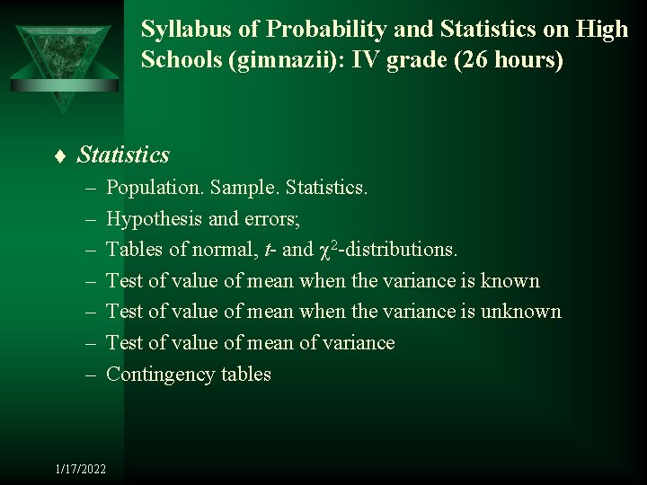 Syllabus of Probability and Statistics on High Schools (gimnazii): IV grade (26 hours) t