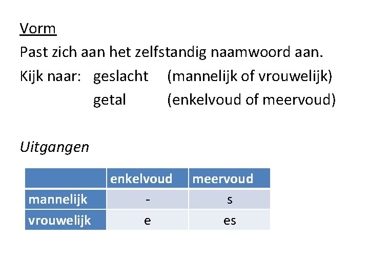 Bijvoeglijk naamwoord Functie voorbeeld zegt iets over het