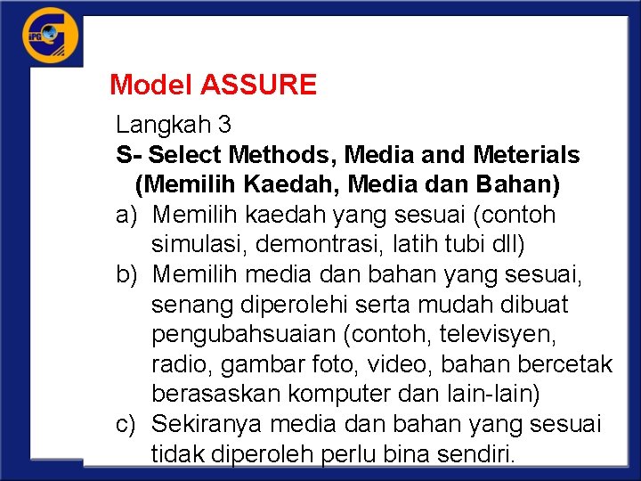 Model ASSURE Langkah 3 S- Select Methods, Media and Meterials (Memilih Kaedah, Media dan