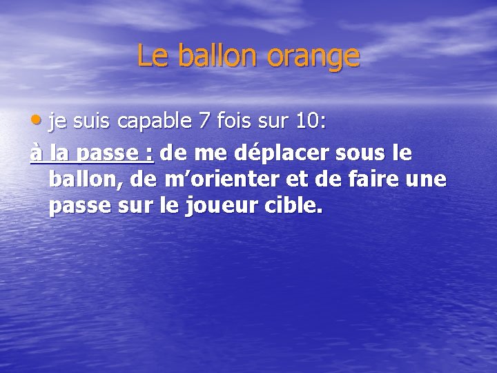 Le ballon orange • je suis capable 7 fois sur 10: à la passe