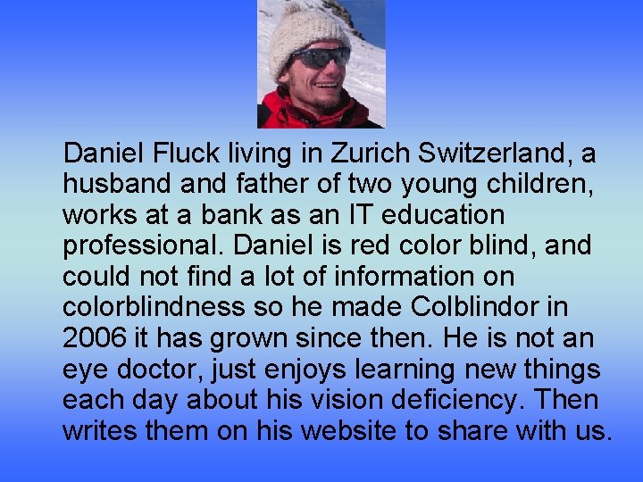 Daniel Fluck living in Zurich Switzerland, a husband father of two young children, works