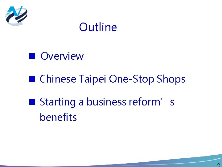 Outline Overview Chinese Taipei One-Stop Shops Starting a business reform’s benefits 2 