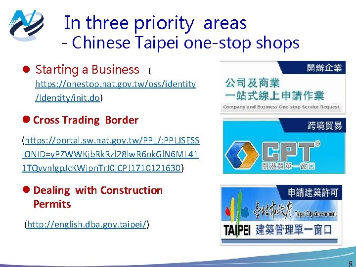 In three priority areas - Chinese Taipei one-stop shops Starting a Business ( https:
