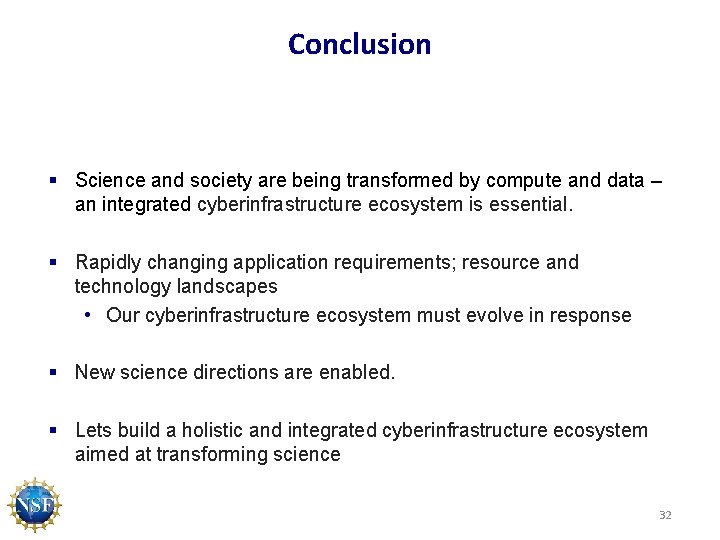 Conclusion § Science and society are being transformed by compute and data – an
