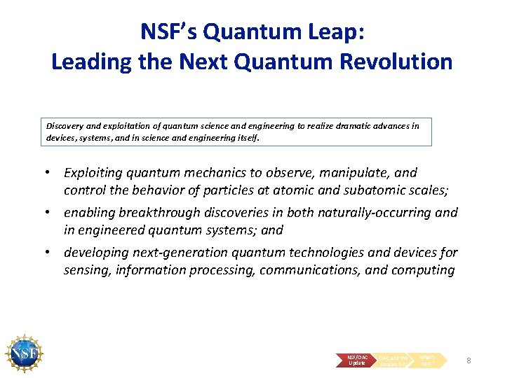 NSF’s Quantum Leap: Leading the Next Quantum Revolution Discovery and exploitation of quantum science