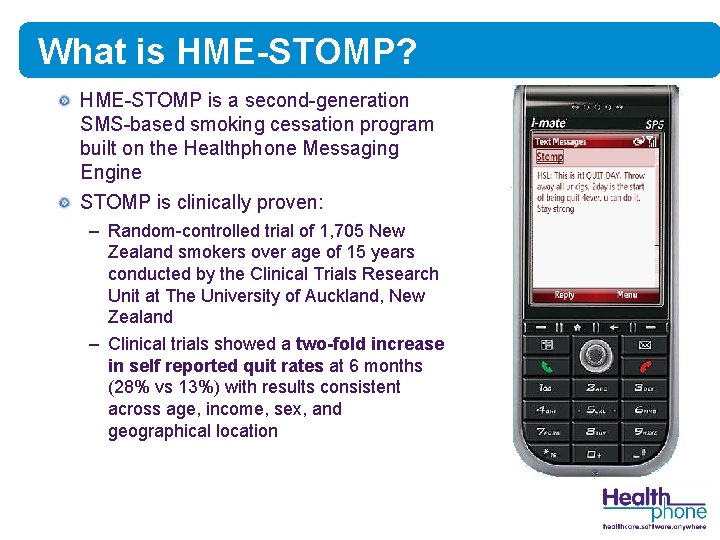 What is HME-STOMP? HME-STOMP is a second-generation SMS-based smoking cessation program built on the