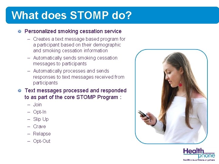 What does STOMP do? Personalized smoking cessation service – Creates a text message based