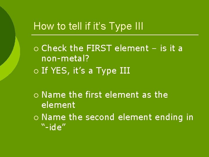 How to tell if it’s Type III Check the FIRST element – is it